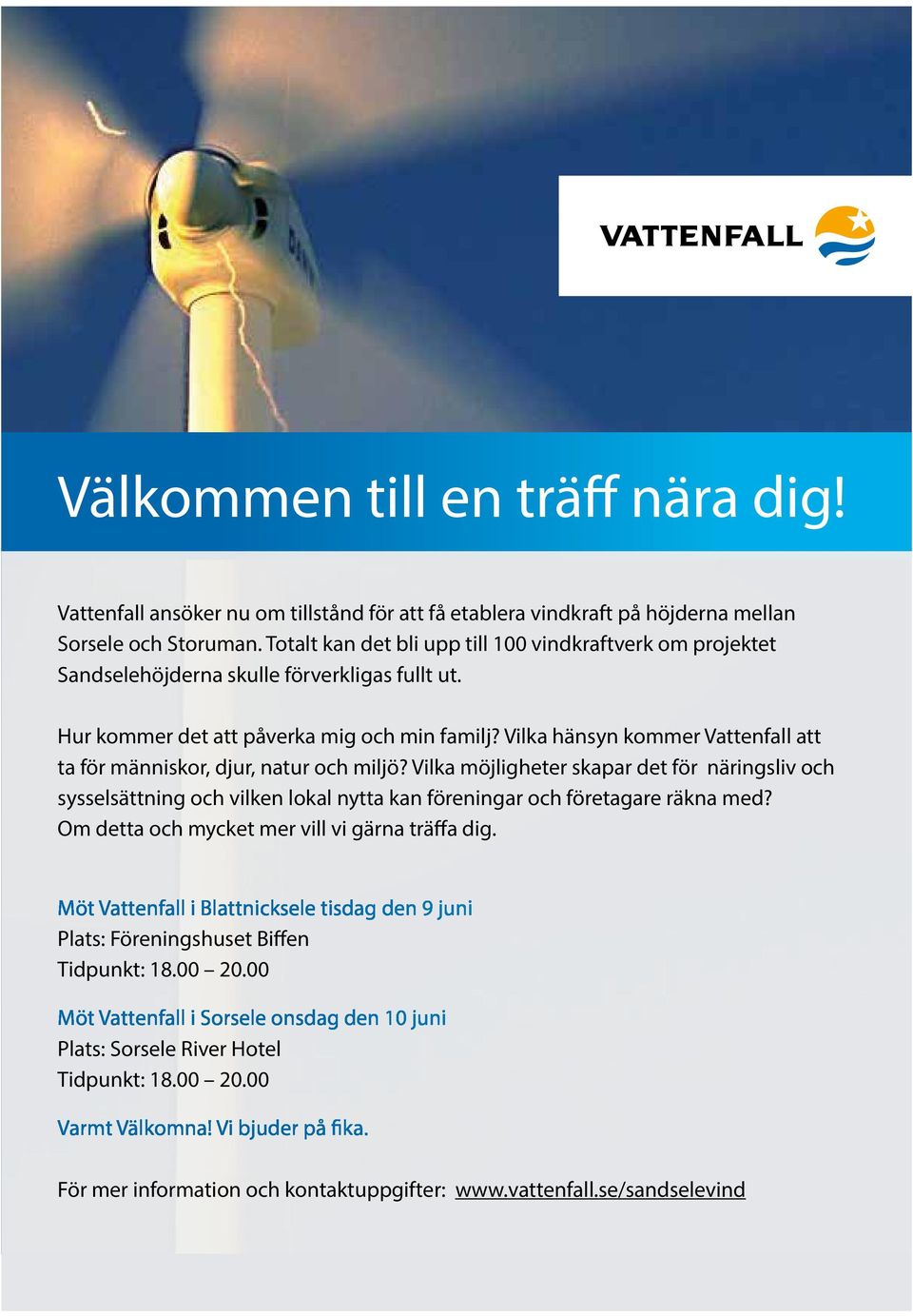 Vilka hänsyn kommer Vattenfall att ta för människor, djur, natur och miljö?