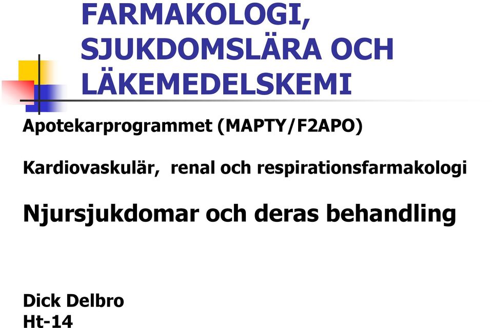 Kardiovaskulär, renal och