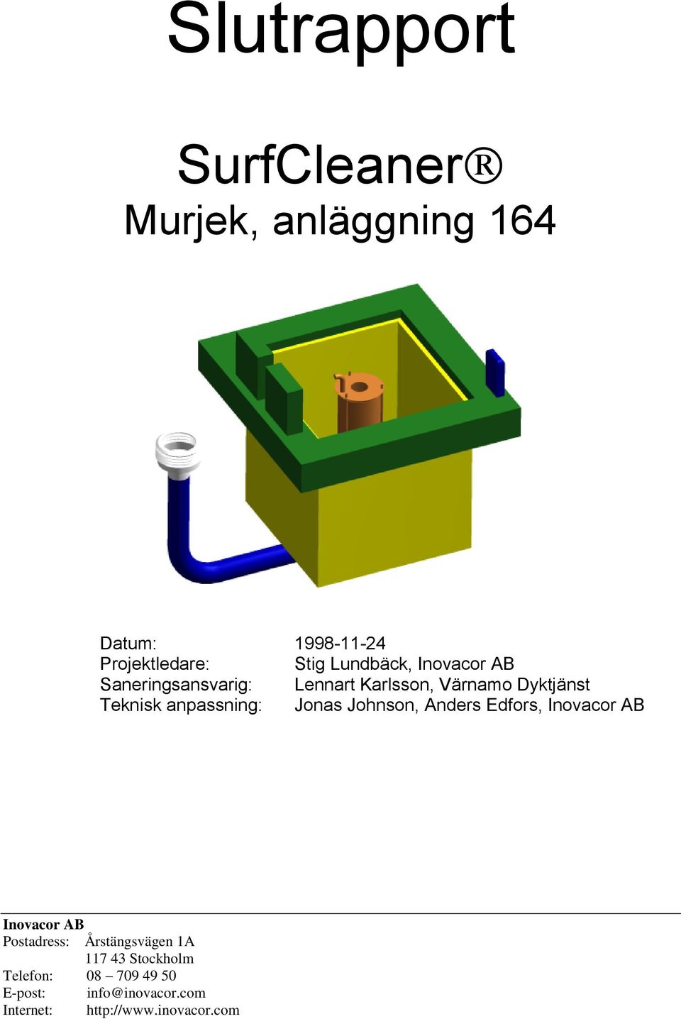 anpassning: Jonas Johnson, Anders Edfors, Inovacor AB Inovacor AB Postadress: