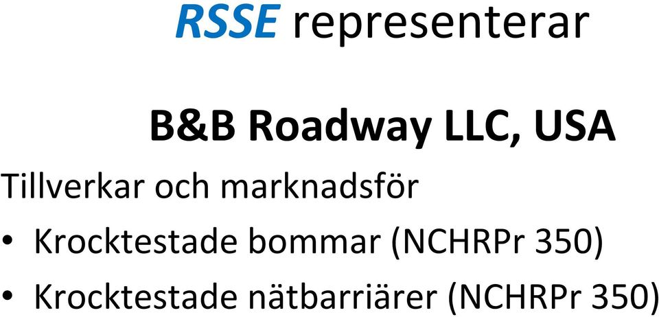 marknadsför Krocktestade bommar