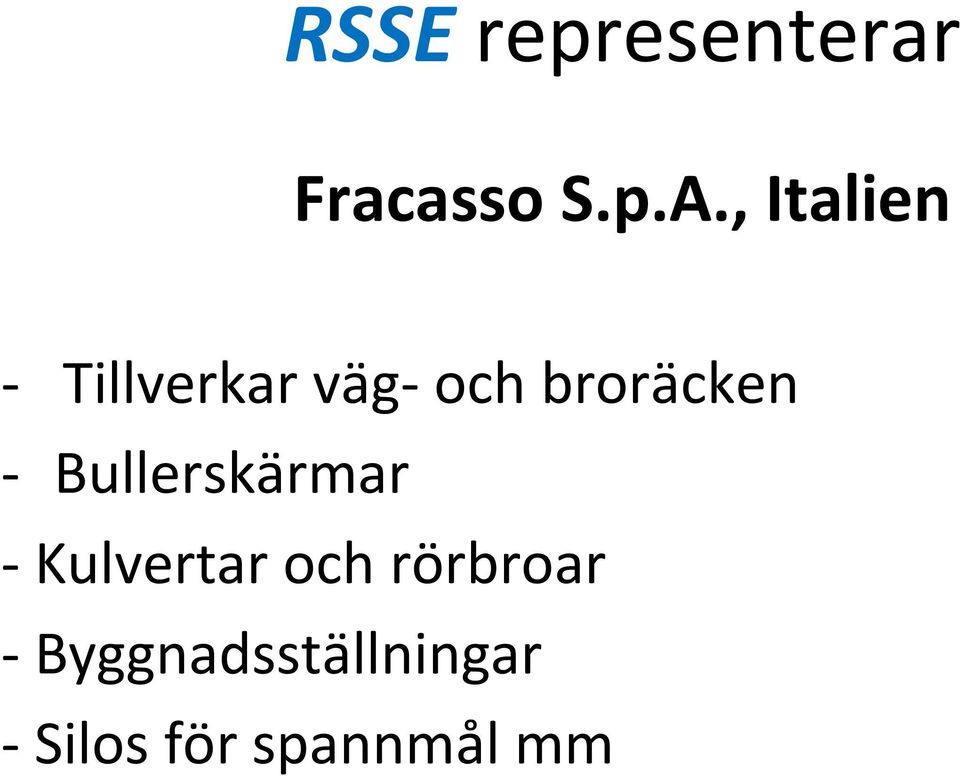 broräcken - Bullerskärmar - Kulvertar