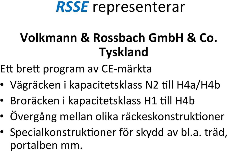 N2 Oll H4a/H4b Broräcken i kapacitetsklass H1 Oll H4b Övergång