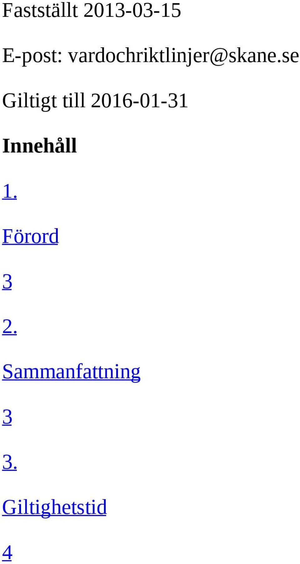 se Giltigt till 2016-01-31