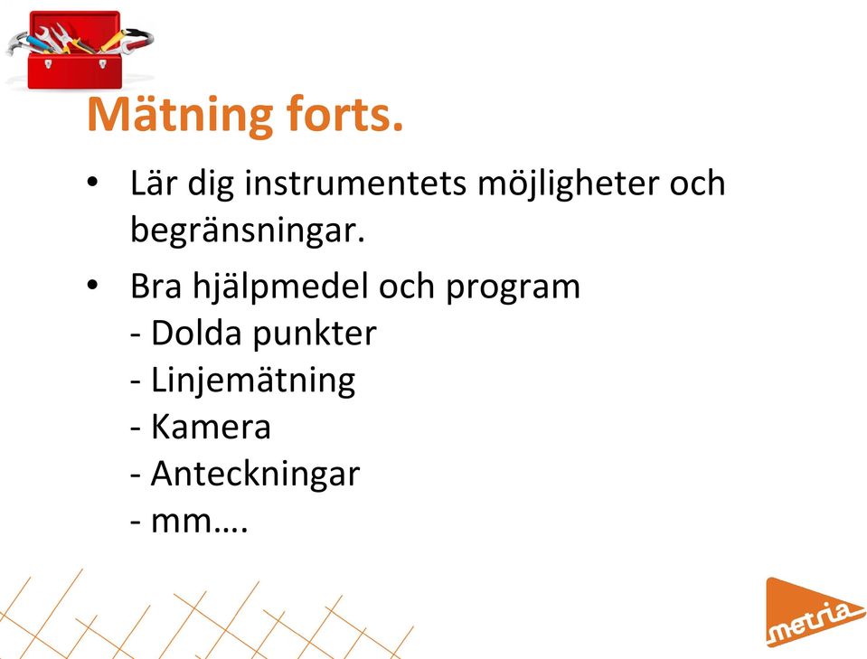 begränsningar.