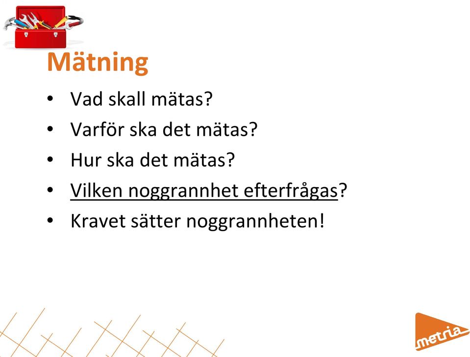 Hur ska det mätas?