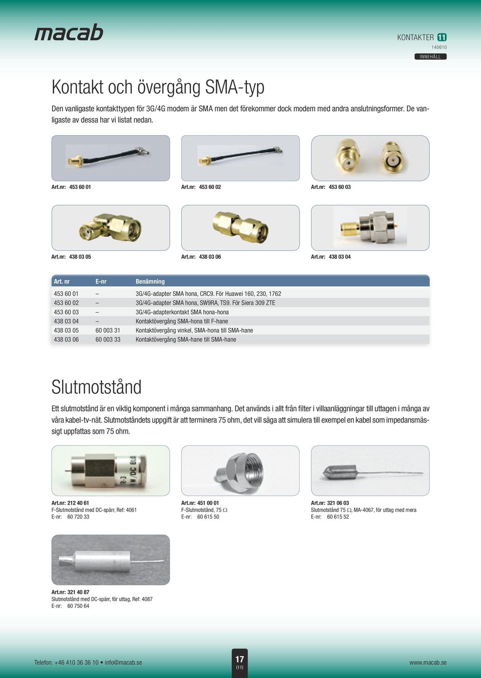 För Huawei 160, 230, 1762 453 60 02 3G/4G-adapter SMA hona, SW9RA, TS9.