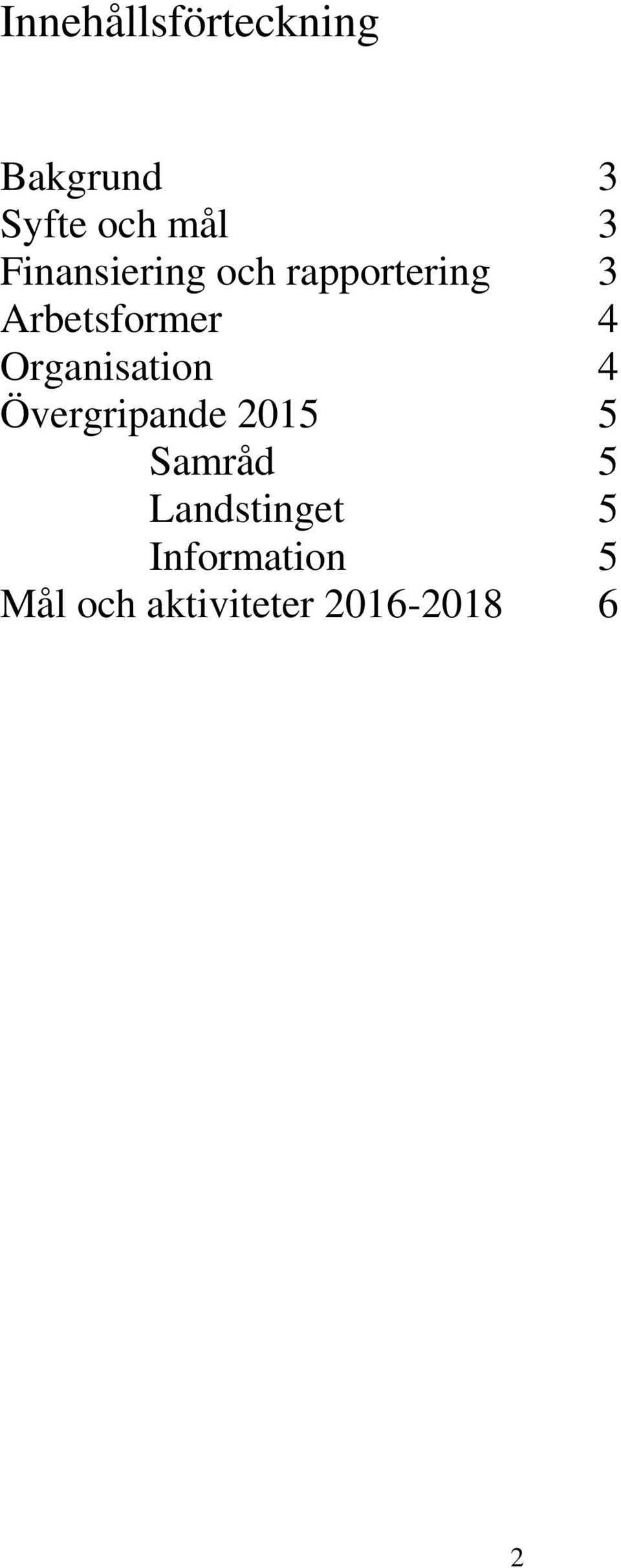 Organisation 4 Övergripande 2015 5 Samråd 5