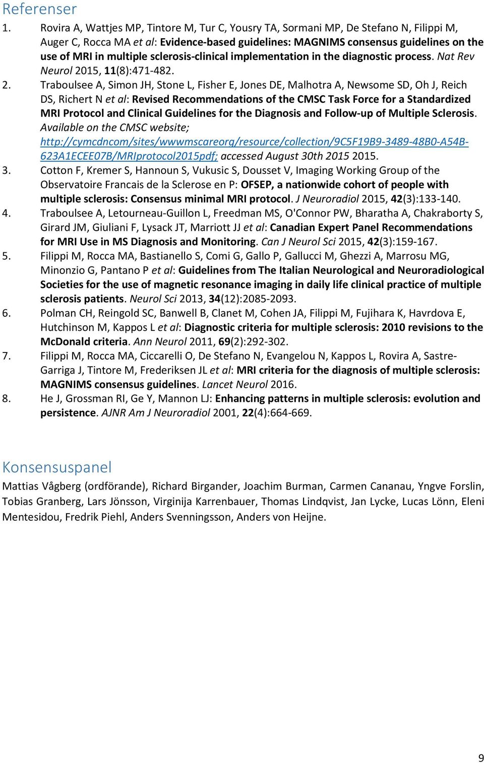 sclerosis-clinical implementation in the diagnostic process. Nat Rev Neurol 20