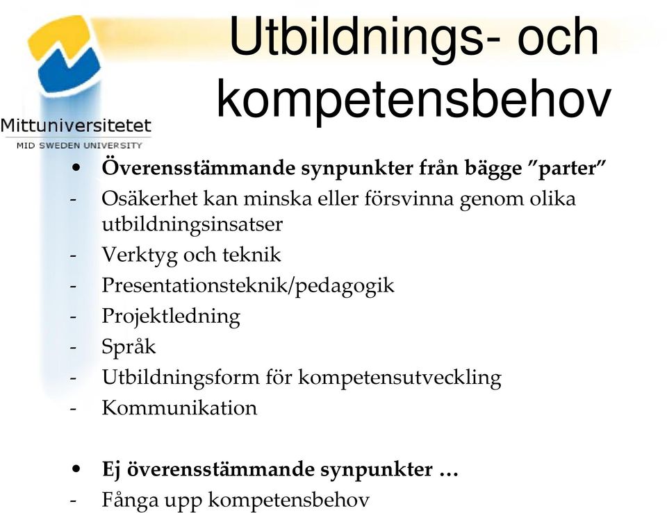 teknik Presentationsteknik/pedagogik Projektledning Språk Utbildningsform för