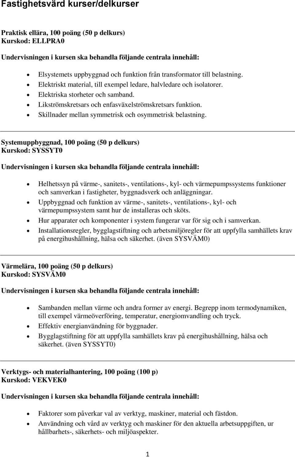 Skillnader mellan symmetrisk och osymmetrisk belastning.