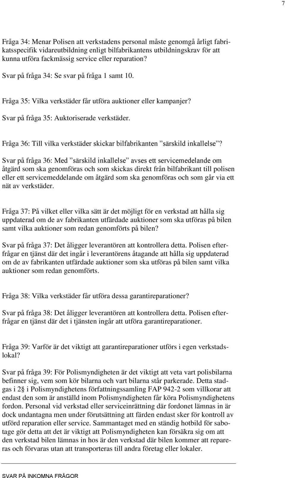 Fråga 36: Till vilka verkstäder skickar bilfabrikanten särskild inkallelse?