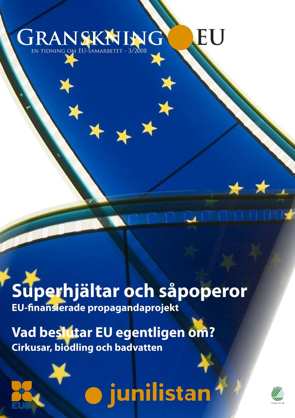 EU-finansierade propagandaprojekt Vad