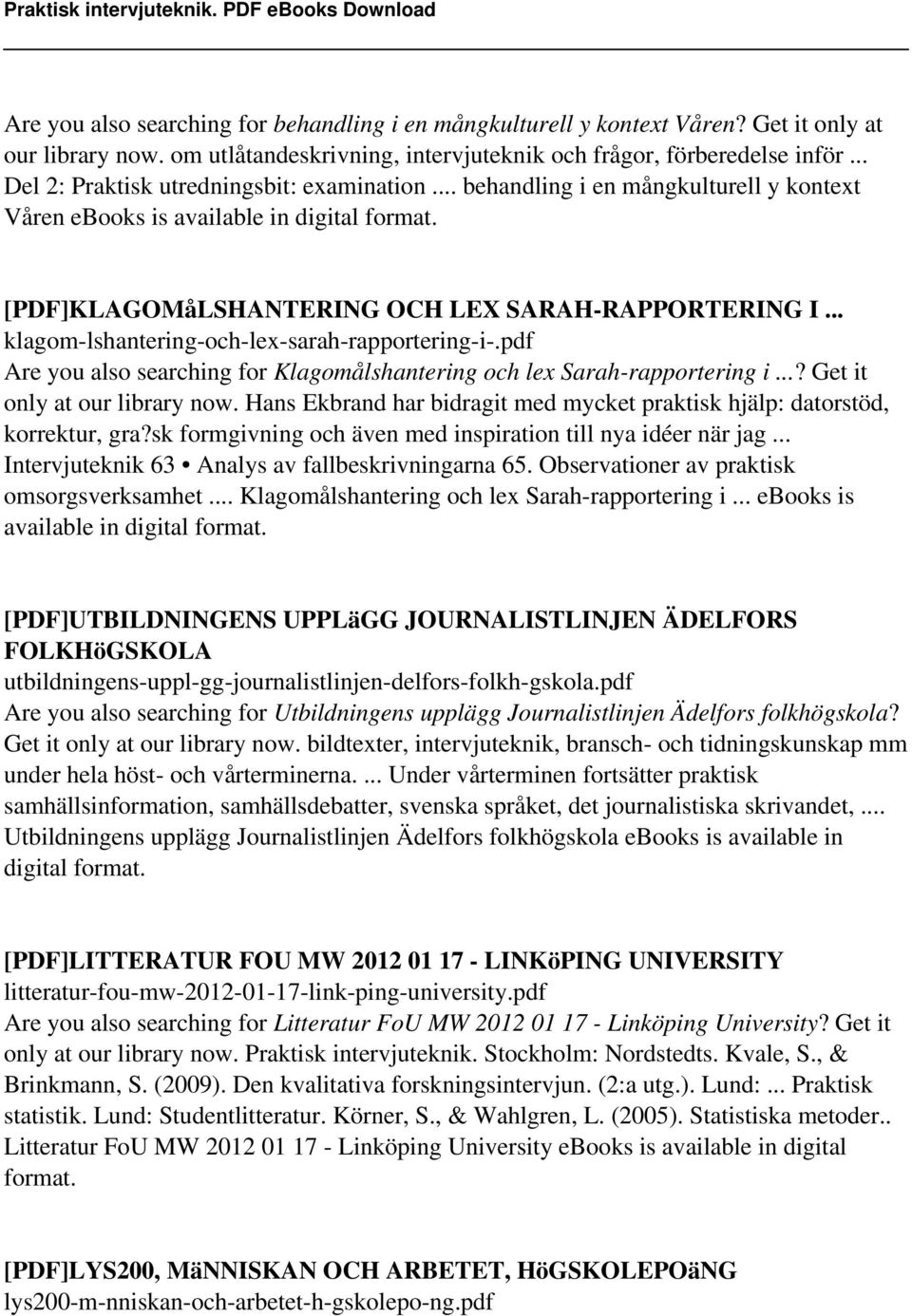 .. klagom-lshantering-och-lex-sarah-rapportering-i-.pdf Are you also searching for Klagomålshantering och lex Sarah-rapportering i...? Get it only at our library now.