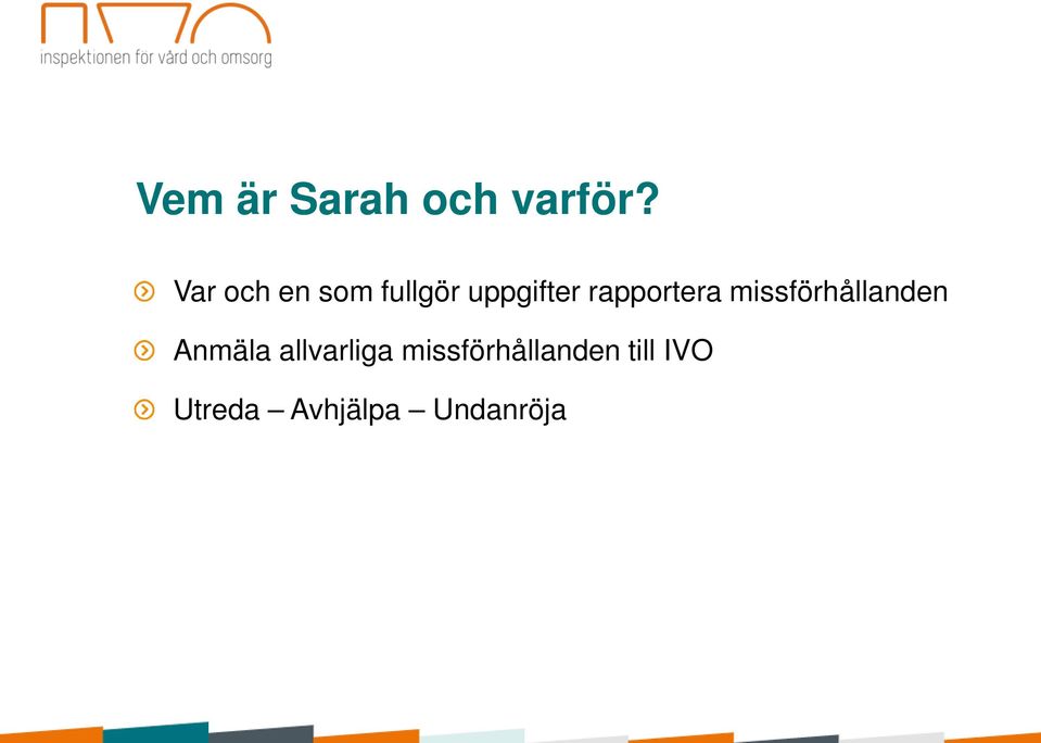 rapportera missförhållanden Anmäla