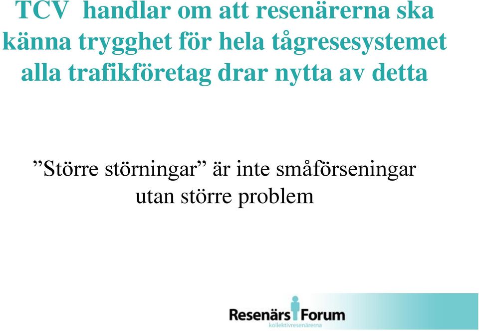 trafikföretag drar nytta av detta Större