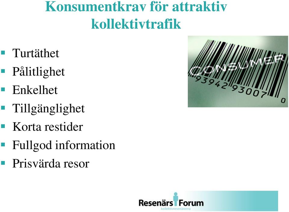 Konsumentkrav för attraktiv