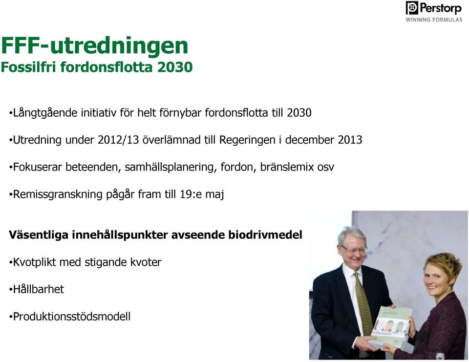 samhällsplanering, fordon, bränslemix osv Remissgranskning pågår fram till 19:e maj Väsentliga