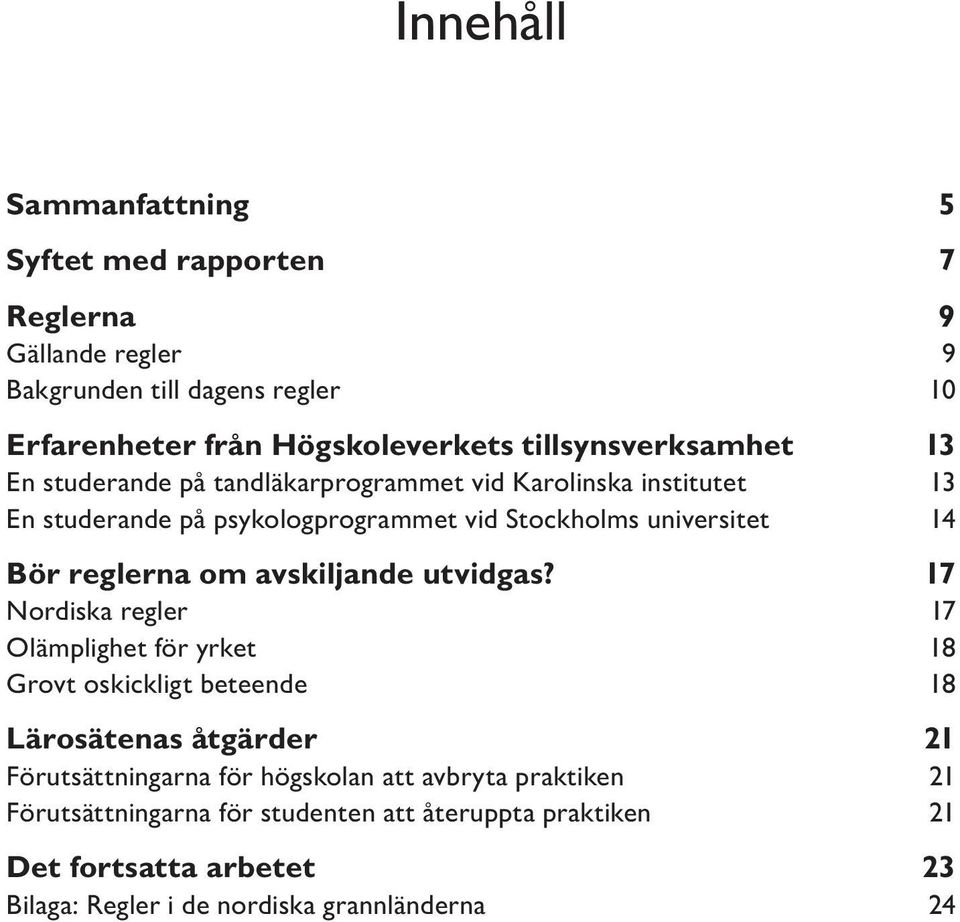 Bör reglerna om avskiljande utvidgas?