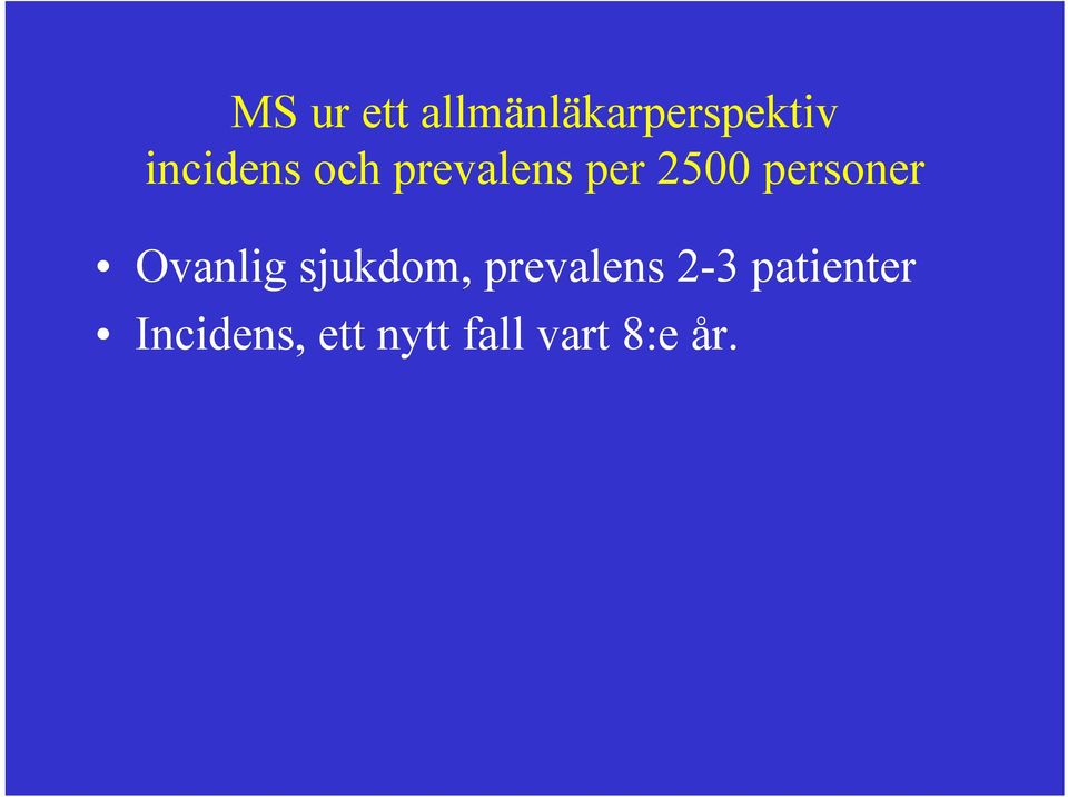 personer Ovanlig sjukdom, prevalens