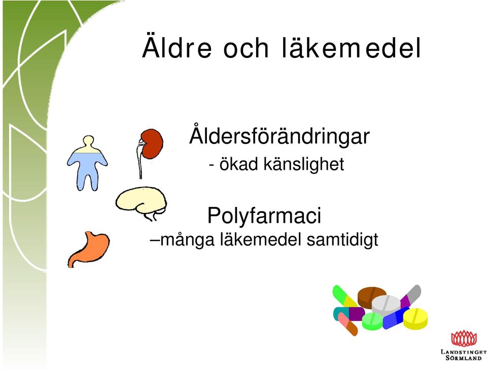 ökad känslighet