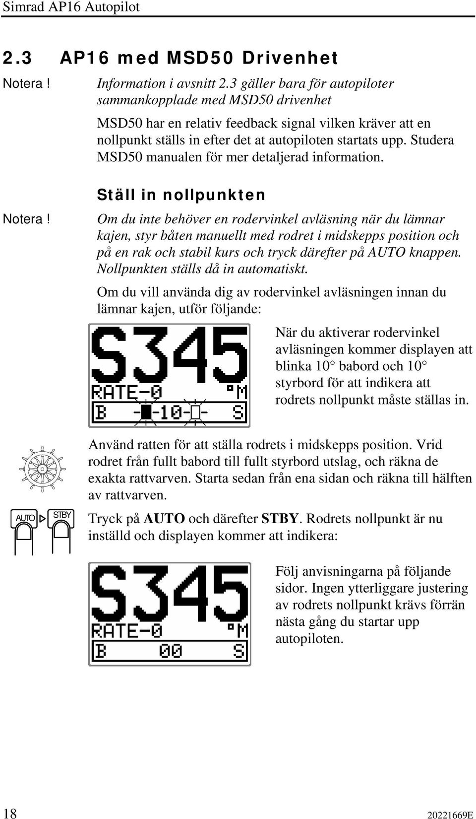 Studera MSD50 manualen för mer detaljerad information. Notera!