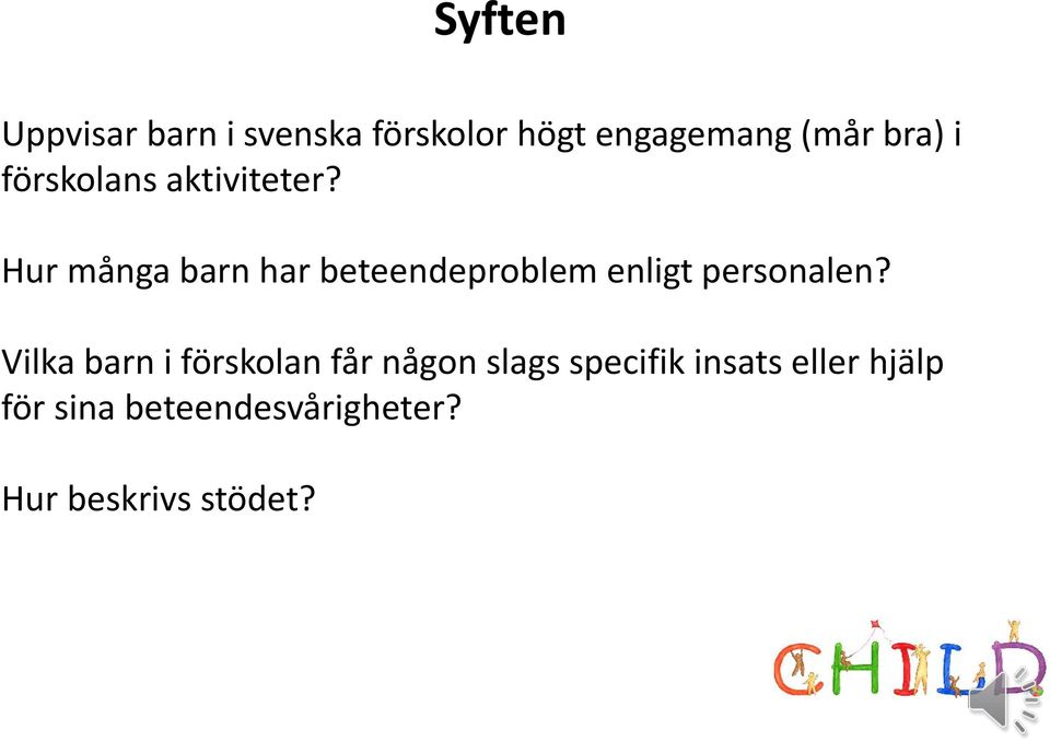 Hur många barn har beteendeproblem enligt personalen?