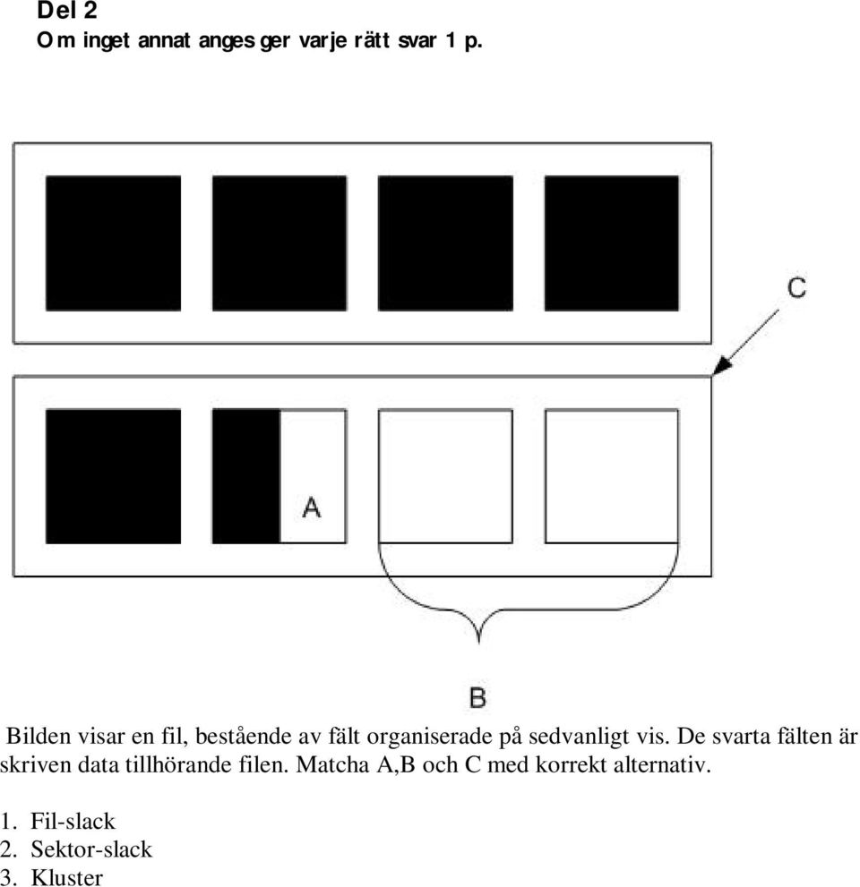 sedvanligt vis.