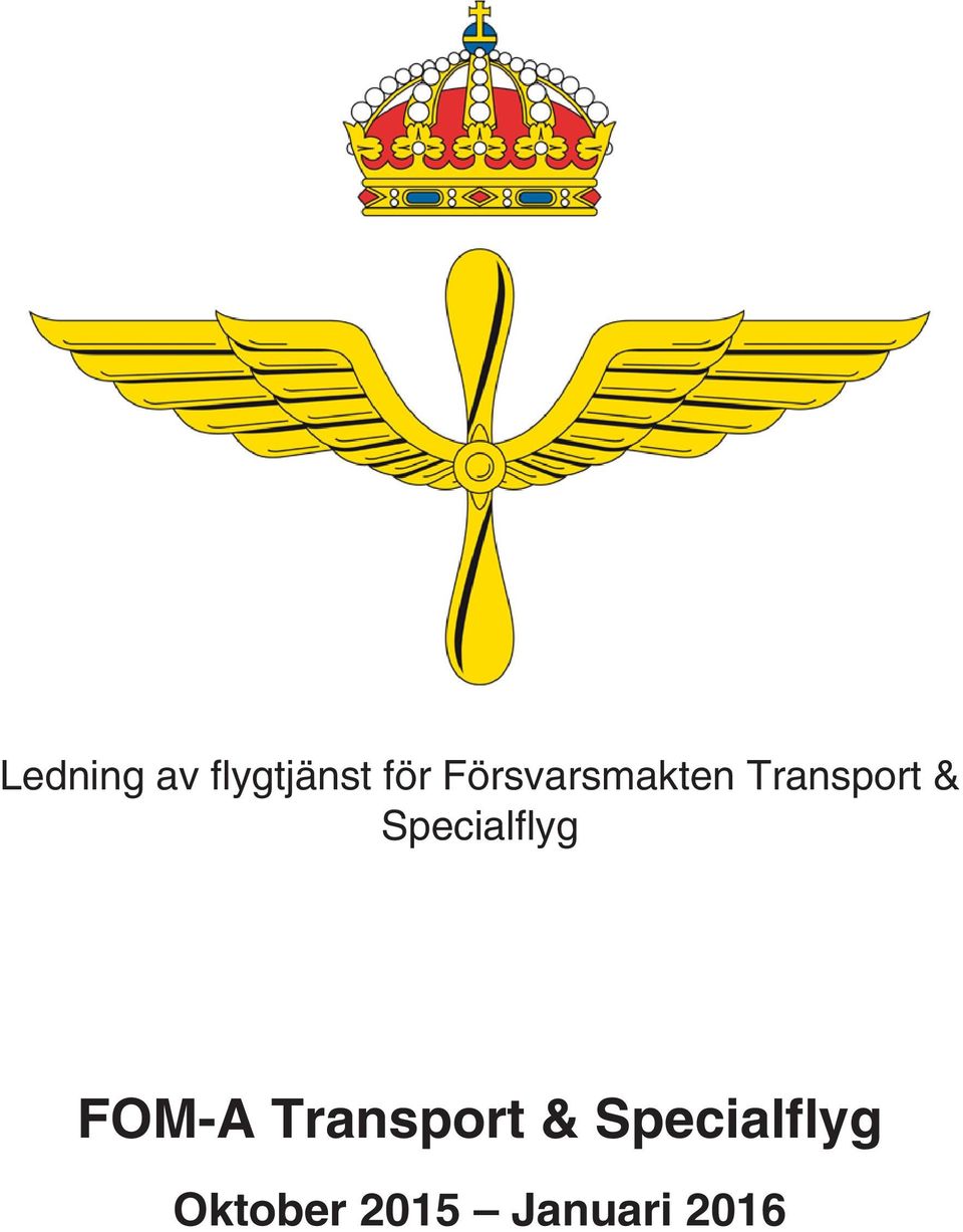 Specialflyg FOM-A Transport &