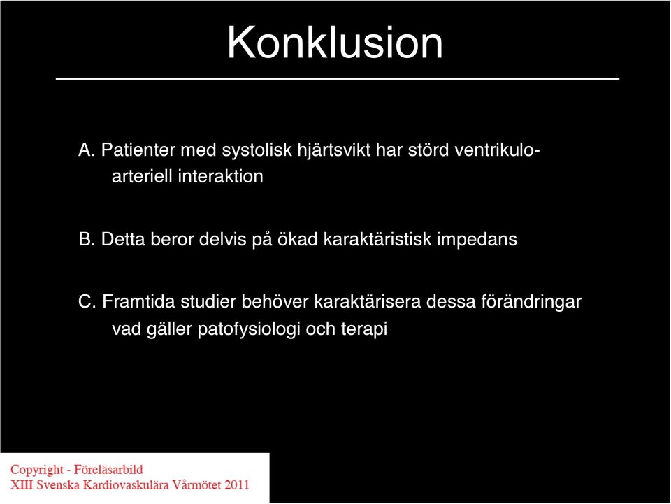 ventrikuloarteriell interaktion! B.