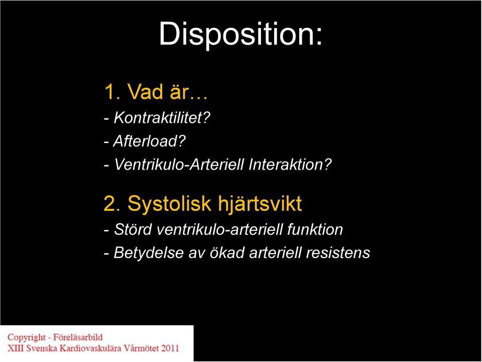 2. Systolisk hjärtsvikt - Störd