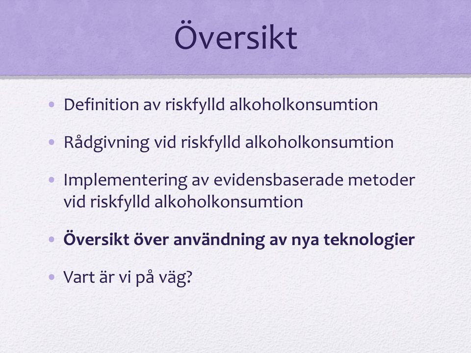 av evidensbaserade metoder vid riskfylld