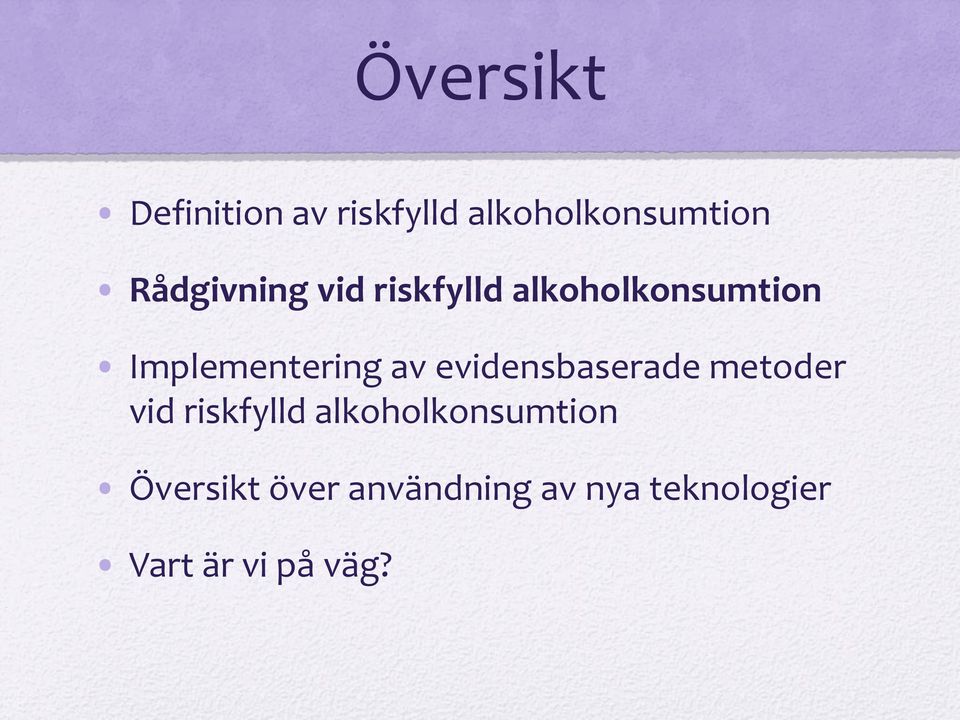 av evidensbaserade metoder vid riskfylld