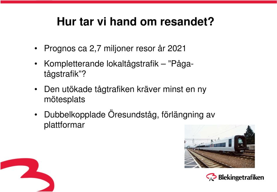 lokaltågstrafik Pågatågstrafik?