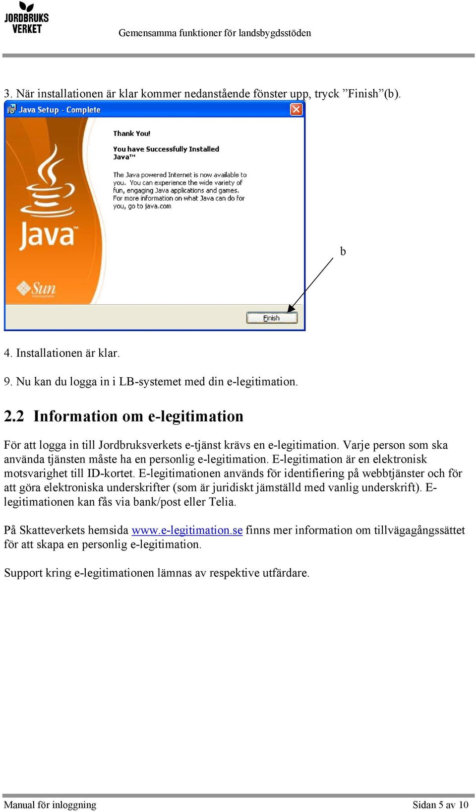 E-legitimation är en elektronisk motsvarighet till ID-kortet.