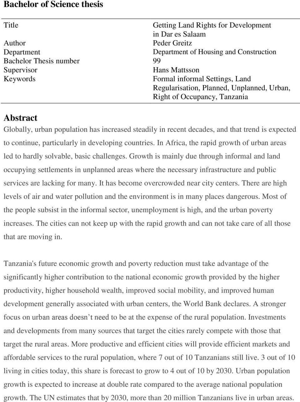 and that trend is expected to continue, particularly in developing countries. In Africa, the rapid growth of urban areas led to hardly solvable, basic challenges.