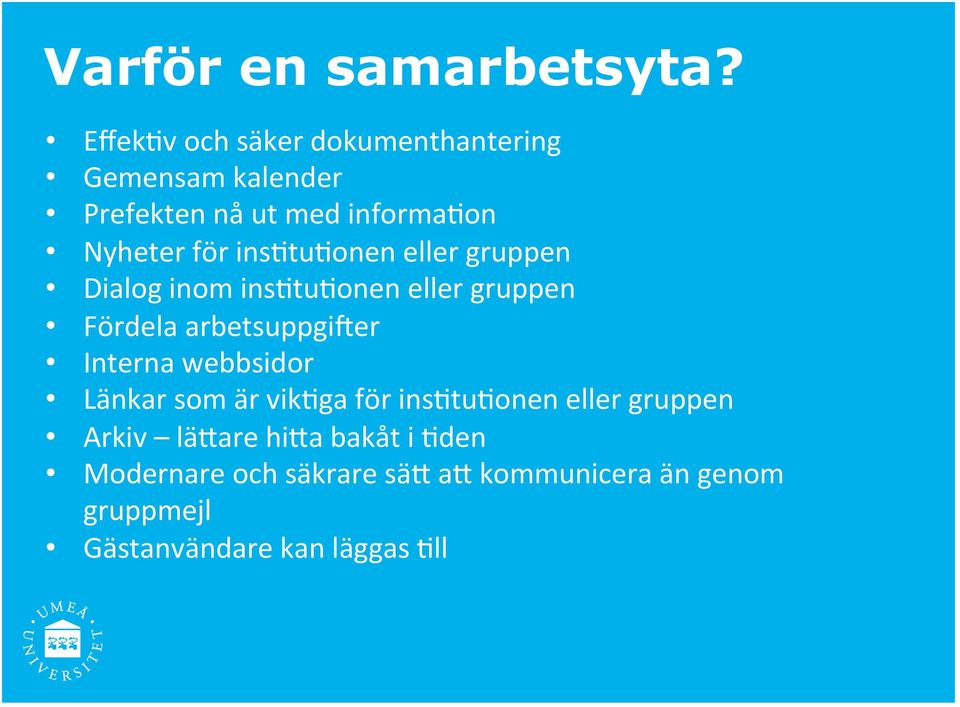 ins;tu;onen eller gruppen Dialog inom ins;tu;onen eller gruppen Fördela arbetsuppgiler Interna