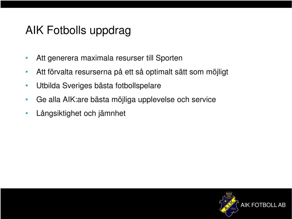 möjligt Utbilda Sveriges bästa fotbollspelare Ge alla