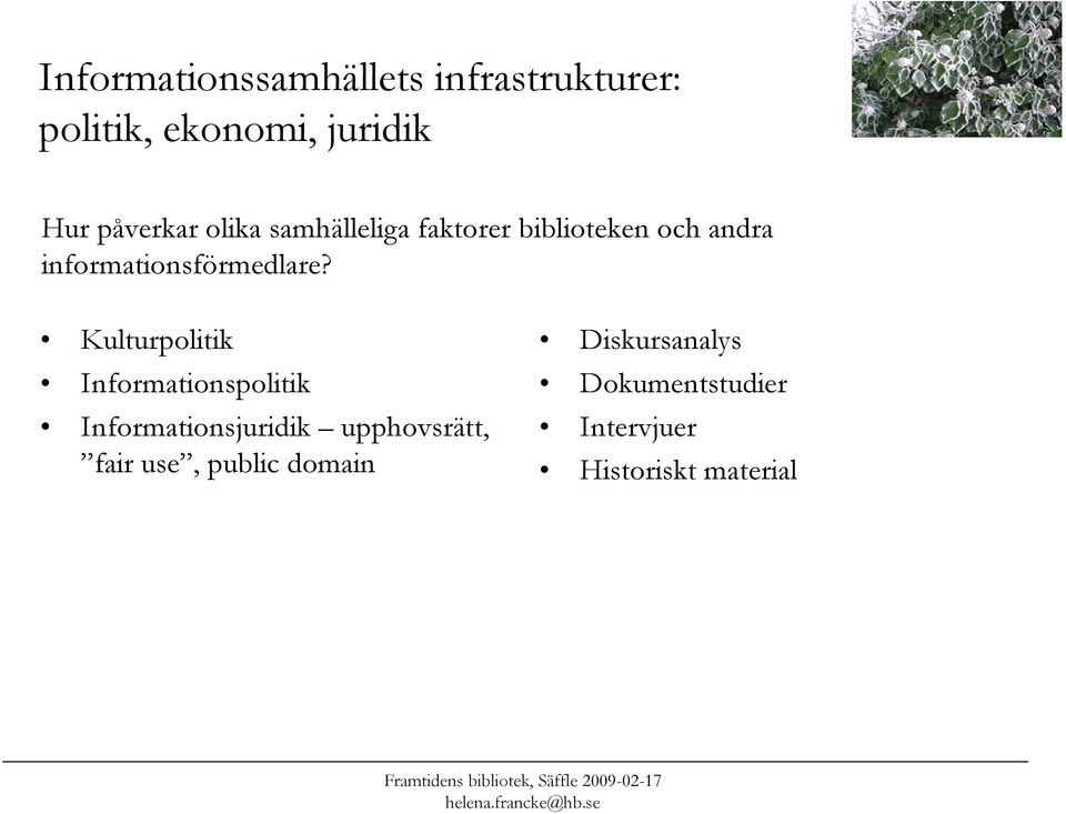 informationsförmedlare?