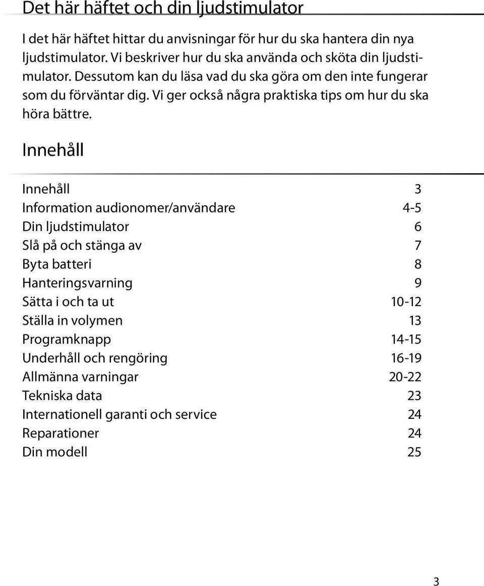 Vi ger också några praktiska tips om hur du ska höra bättre.