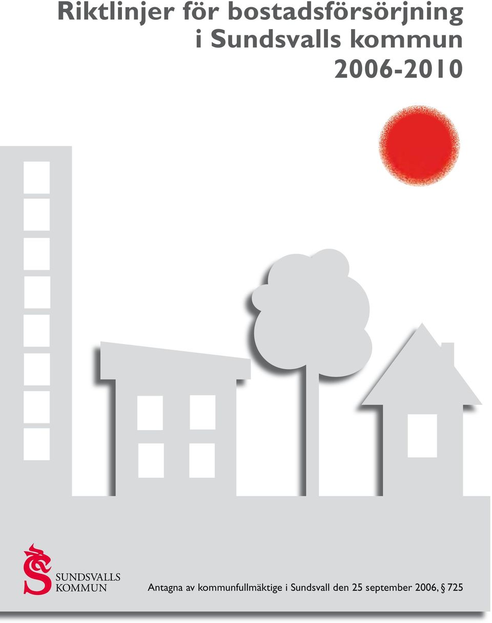 kommun 2006-2010 Antagna av