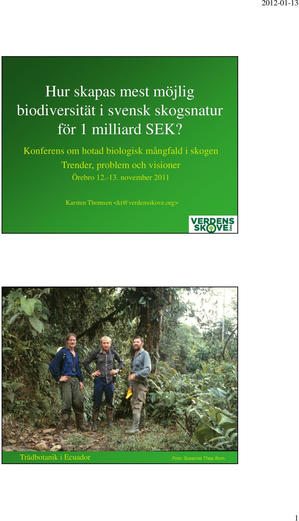 Konferens om hotad biologisk mångfald i skogen Trender, problem och