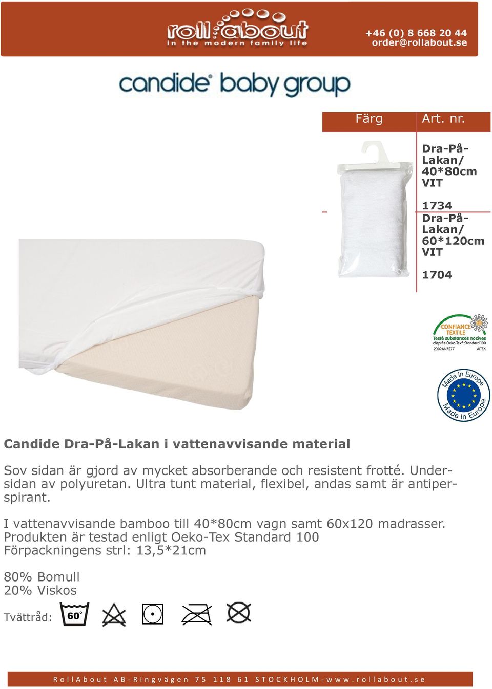Dra-På- Lakan/ 40*80cm VIT 1734 Dra-På- Lakan/ 60*120cm VIT 1704 Candide Dra-På-Lakan i vattenavvisande material