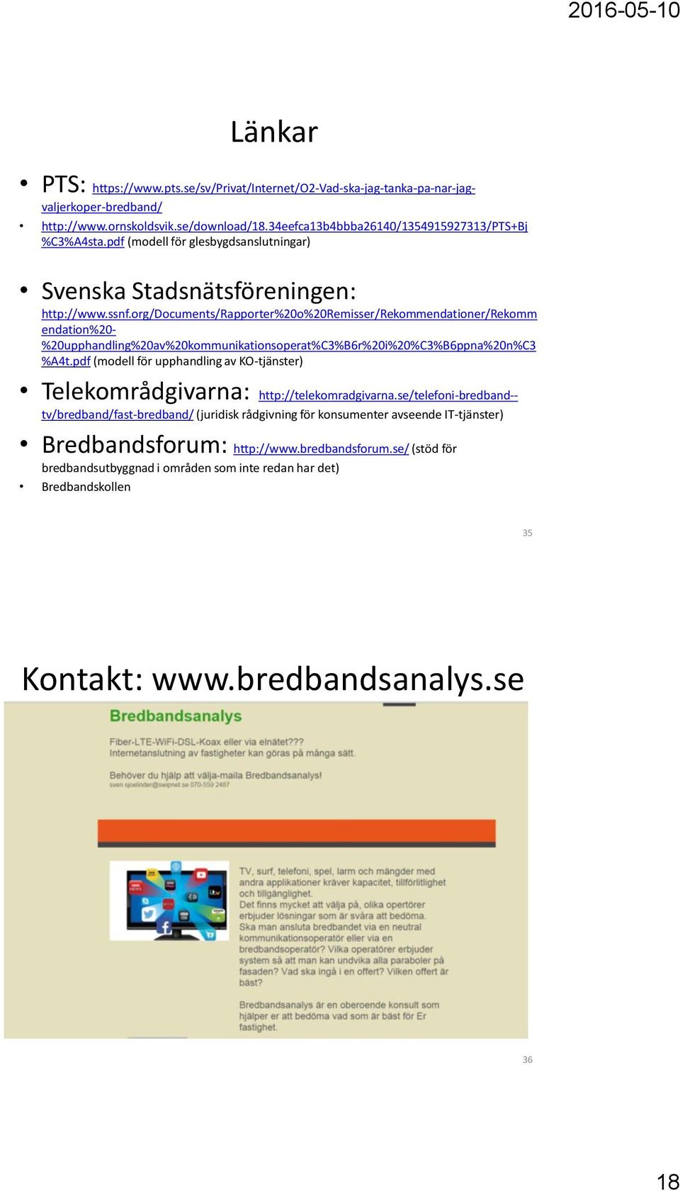 org/documents/rapporter%20o%20remisser/rekommendationer/rekomm endation%20- %20upphandling%20av%20kommunikationsoperat%C3%B6r%20i%20%C3%B6ppna%20n%C3 %A4t.