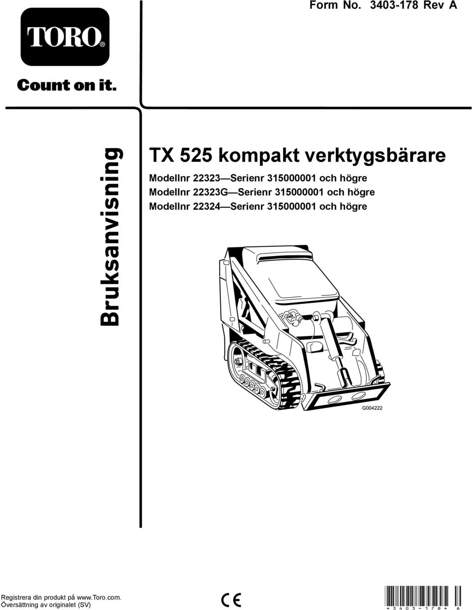 315000001 och högre Modellnr 22323G Serienr 315000001 och högre