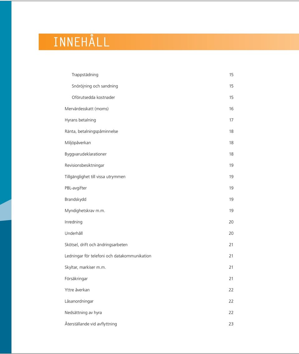 PBL-avgifter 19 Brandskydd 19 Myndighetskrav m.