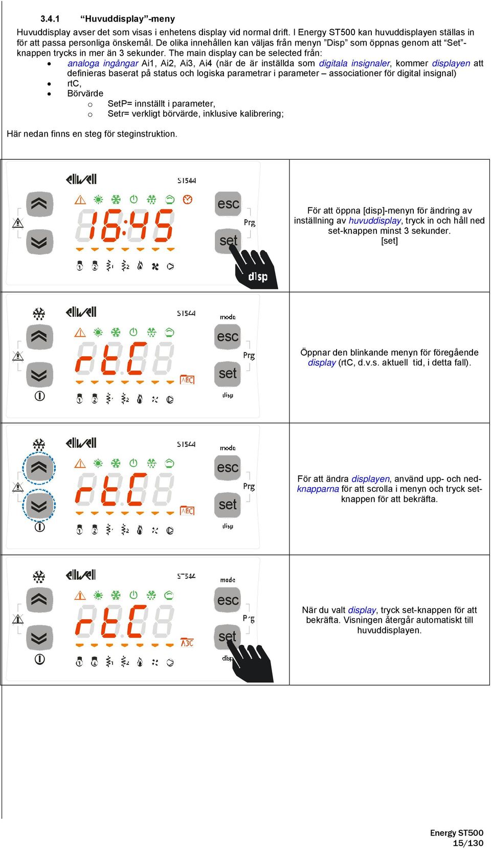 The main display can be selected från: analoga ingångar Ai1, Ai2, Ai3, Ai4 (när de är inställda som digitala insignaler, kommer displayen att definieras baserat på status och logiska parametrar i