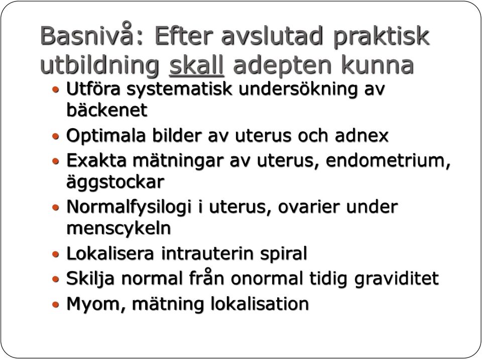 uterus, endometrium, äggstockar Normalfysilogi i uterus, ovarier under menscykeln