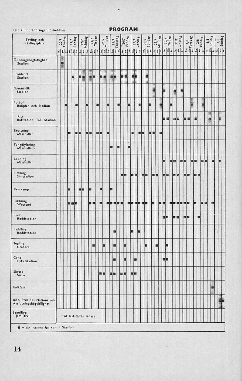 'i Öppningshögtidlighet Stadion B Fri-ldrott iii iii iii iii iii iii ii: iii yj II Stadion Gymnastik iii iii iii iii Stadion I Fotboll iii iii iii 1 Bollplan och Stadlon "" B " B *""II iii"