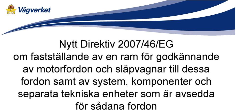 dessa fordon samt av system, komponenter och