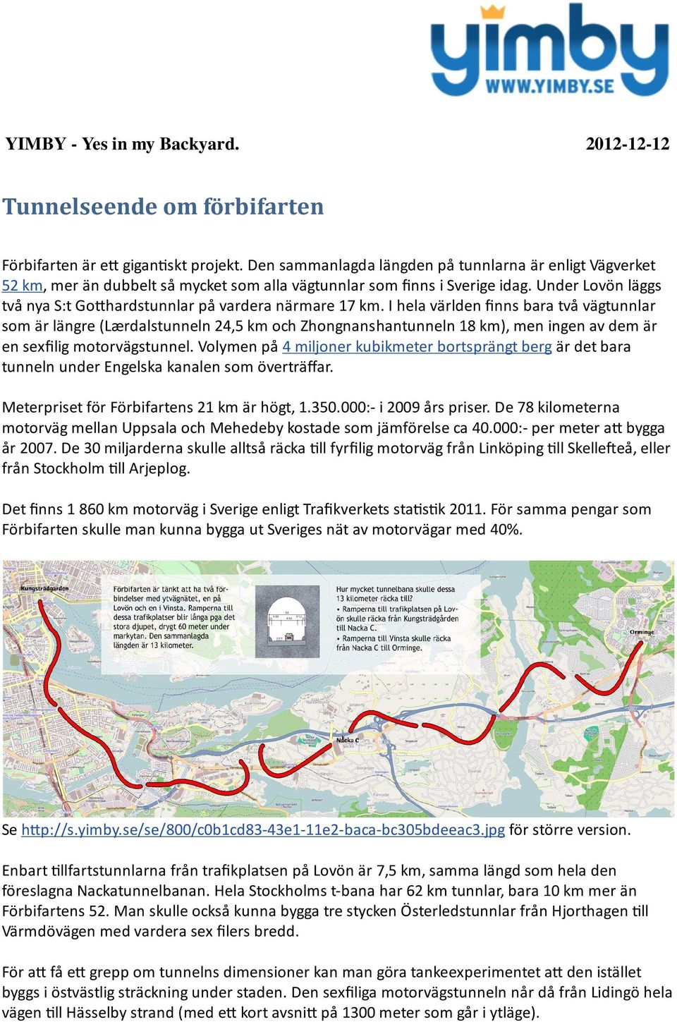 Under Lovön läggs två nya S:t Gohardstunnlar på vardera närmare 17 km.